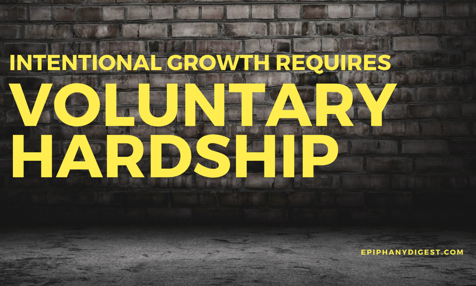 Quote: Intentional Growth Requires Voluntary Hardsip